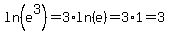ln%28e%5E3%29=3%2Aln%28e%29=3%2A1=3