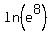 ln%28e%5E8%29