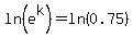 ln%28e%5Ek%29=ln%280.75%29