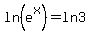 ln%28e%5Ex%29=ln3
