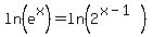 ln%28e%5Ex%29+=+ln%282%5E%28x-1%29%29