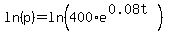 ln%28p%29=ln%28400%2Ae%5E%280.08t%29%29