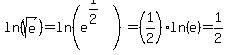 ln%28sqrt%28e%29%29=ln%28e%5E%281%2F2%29%29=%281%2F2%29ln%28e%29=1%2F2