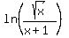 ln%28sqrt%28x%29%2F%28x%2B1%29%29