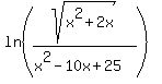 ln%28sqrt%28x%5E2%2B2x%29%2F%28x%5E2-10x%2B25%29%29