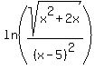 ln%28sqrt%28x%5E2%2B2x%29%2F%28x-5%29%5E2%29