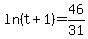 ln%28t+%2B+1%29=46%2F31