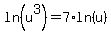 ln%28u%5E3%29=7%2Aln%28u%29