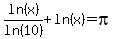 ln%28x%29%2Fln%2810%29%2Bln%28x%29=pi