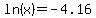 ln%28x%29=-4.16