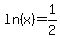 ln%28x%29=1%2F2