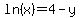 ln%28x%29=4+-y