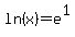 ln%28x%29=e%5E1