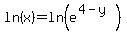 ln%28x%29=ln%28+e%5E%284+-y%29%29