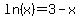 ln%28x%29+=+3+-+x