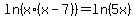 ln%28x%2A%28x-7%29%29+=+ln%285x%29