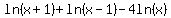 ln%28x%2B1%29+%2B+ln%28x-1%29+-+4ln%28x%29