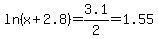 ln%28x%2B2.8%29=3.1%2F2=1.55