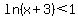 ln%28x%2B3%29%3C1