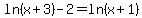 ln%28x%2B3%29-2=ln%28x%2B1%29