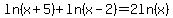 ln%28x%2B5%29%2Bln%28x-2%29=2ln%28x%29