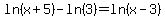 ln%28x%2B5%29-ln%283%29+=+ln%28x-3%29