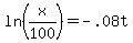 ln%28x%2F100%29+=+-.08t