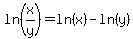 ln%28x%2Fy%29+=+ln%28x%29+-+ln%28y%29