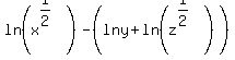 ln%28x%5E%281%2F2%29%29-%28lny+%2B+ln%28z%5E%281%2F2%29%29%29