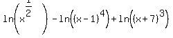 ln%28x%5E%281%2F2%29%29-ln%28%28x-1%29%5E4%29%2Bln%28%28x%2B7%29%5E3%29