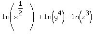 ln%28x%5E%281%2F2%29%5E%22%22%29%2Bln%28y%5E4%29-ln%28z%5E3%29