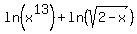 ln%28x%5E13%29%2Bln%28sqrt%282-x%29%29