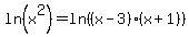 ln%28x%5E2%29=ln%28%28x-3%29%28x%2B1%29%29