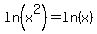 ln%28x%5E2%29+=+ln%28x%29