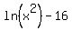 ln%28x%5E2%29-16