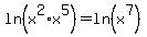 ln%28x%5E2%2Ax%5E5%29=+ln+%28x%5E7%29