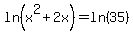 ln%28x%5E2%2B2x%29+=+ln%2835%29