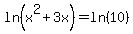 ln%28x%5E2%2B3x%29=ln%2810%29