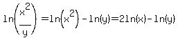 \"ln%28x%5E2%2Fy%29+=+ln%28x%5E2%29+-+ln%28y%29+=+2ln%28x%29+-+ln%28y%29\"