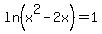 ln%28x%5E2-2x%29+=+1