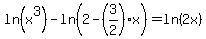 ln%28x%5E3%29-ln%282-%283%2F2%29x%29=ln%282x%29