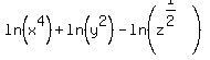 ln%28x%5E4%29+%2B+ln%28y%5E2%29+-+ln%28z%5E%281%2F2%29%29