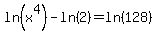 ln%28x%5E4%29-ln%282%29+=+ln%28128%29