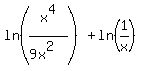 ln%28x%5E4%2F%289x%5E2%29%29+%2B+ln%281%2Fx%29