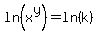 ln%28x%5Ey%29+=+ln%28k%29