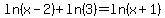 ln%28x-2%29+%2B+ln%283%29+=+ln%28x%2B1%29