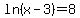 ln%28x-3%29+=+8