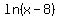 ln%28x-8%29