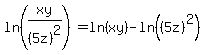 ln%28xy%2F%285z%29%5E2%29+=+ln%28xy%29-ln%28%285z%29%5E2%29