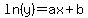ln%28y%29=ax%2Bb